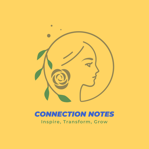 Connection Notes - Inspire, Transform, Grow